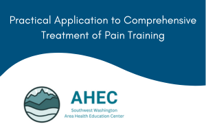 "Practical Application to Comprehensive Treatment of Pain Training" in white text on a dark blue background. Area Health Education Center (AHEC) logo on the bottom of the image on white background.