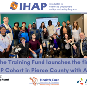 Light purple and white background with photo of a group of diverse people. Title "The Training Fund launches the first IHAP Cohort in Pierce County with Arivva". IHAP logo centered at the top of the image. Three logos across the bottom include Training Fund, HealthCare Apprenticeship Consortium, and Arivva.